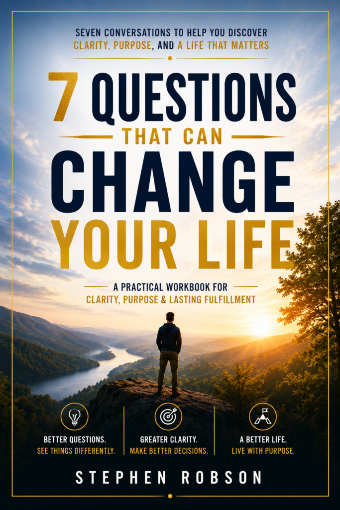 7 Questions That Can Change Your Life personal development workbook cover by Stephen Robson